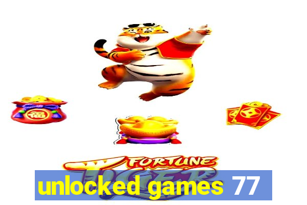 unlocked games 77